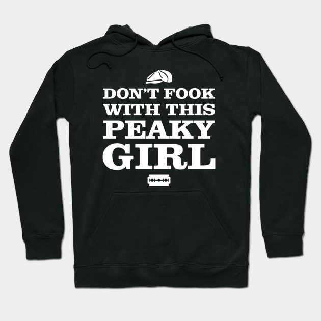 Don't Fook With This Peaky Girl Hoodie by NotoriousMedia